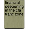 Financial Deepening In The Cfa Franc Zone door Kangni Kpodar