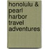 Honolulu & Pearl Harbor Travel Adventures