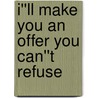 I''ll Make You an Offer You Can''t Refuse door Michael Franzese