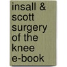 Insall & Scott Surgery Of The Knee E-Book door W. Norman Scott