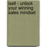 Isell - Unlock Your Winning Sales Mindset door Leigh Ashton