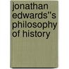 Jonathan Edwards''s Philosophy of History door Avihu Zakai