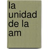 La Unidad De La Am door Jos Carlos Maritegui