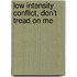 Low Intensity Conflict, Don't Tread On Me