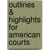 Outlines & Highlights For American Courts door Lawrence Baum