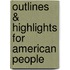 Outlines & Highlights For American People