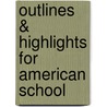 Outlines & Highlights For American School by Helen Spring