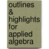 Outlines & Highlights For Applied Algebra