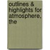 Outlines & Highlights For Atmosphere, The