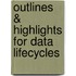 Outlines & Highlights For Data Lifecycles