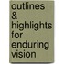Outlines & Highlights For Enduring Vision