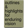 Outlines & Highlights For Enduring Vision door Paul Boyer
