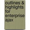 Outlines & Highlights For Enterprise Ajax door Dave Johnson