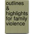 Outlines & Highlights For Family Violence