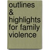 Outlines & Highlights For Family Violence by Harvey Wallace