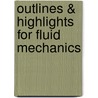 Outlines & Highlights For Fluid Mechanics door Yunus A. Cengel