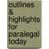 Outlines & Highlights For Paralegal Today