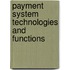 Payment System Technologies and Functions