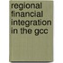 Regional Financial Integration In The Gcc