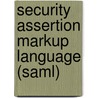 Security Assertion Markup Language (saml) by Kevin Roebuck