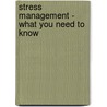 Stress Management - What You Need to Know door James Smith