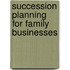 Succession Planning for Family Businesses