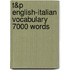 T&P English-Italian Vocabulary 7000 Words