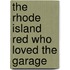 The Rhode Island Red Who Loved The Garage