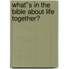 What''s in the Bible About Life Together? by Paul Stroble