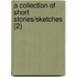 A Collection of Short Stories/Sketches (2)