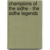 Champions Of The Sidhe - The Sidhe Legends door Kenneth C. Flint