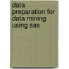 Data Preparation For Data Mining Using Sas door Mamdouh Refaat