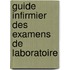 Guide infirmier des examens de laboratoire