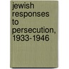 Jewish Responses To Persecution, 1933-1946 door Mark Roseman