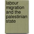 Labour Migration and the Palestinian State