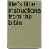 Life''s Little Instructions from the Bible