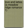 Love and Lattes (A Meadow Ridge Romance 1) door Heather Thurmeier