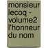 Monsieur Lecoq - Volume2  L'Honneur Du Nom