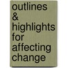 Outlines & Highlights For Affecting Change door Karen Haynes
