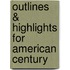 Outlines & Highlights For American Century