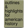 Outlines & Highlights For American History door Richard Alan