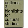 Outlines & Highlights For Cultural Studies by Dr Chris Barker