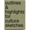 Outlines & Highlights For Culture Sketches door Holly Peters-Golden
