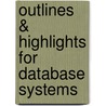 Outlines & Highlights For Database Systems door Cram101 Textbook Reviews
