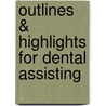 Outlines & Highlights For Dental Assisting by Donna Phinney