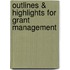Outlines & Highlights For Grant Management