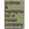 Outlines & Highlights For In Mixed Company by Donald R. Rothwell
