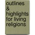 Outlines & Highlights For Living Religions