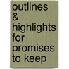 Outlines & Highlights For Promises To Keep door Paul Boyer