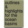 Outlines & Highlights For The Ocean Basins door The Open University